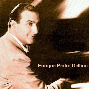histoire du tango enrique pedro delfino